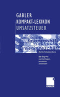 Gabler Kompakt-Lexikon Umsatzsteuer: 500 Begriffe nachschlagen, verstehen, anwenden (German Edition) by Norbert Dautzenberg