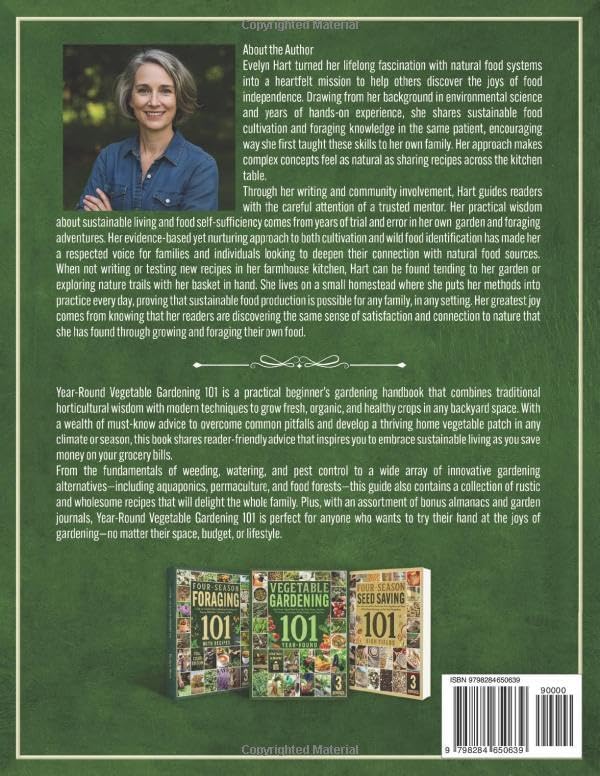 Year-Round Vegetable Gardening 101: Grow Fresh, Organic Food Every Day, Every Season, Anywhere—A Comprehensive Guide with 15+ Gardener’s Techniques, Healthy Recipes, and a Meal Plan by Evelyn Hart