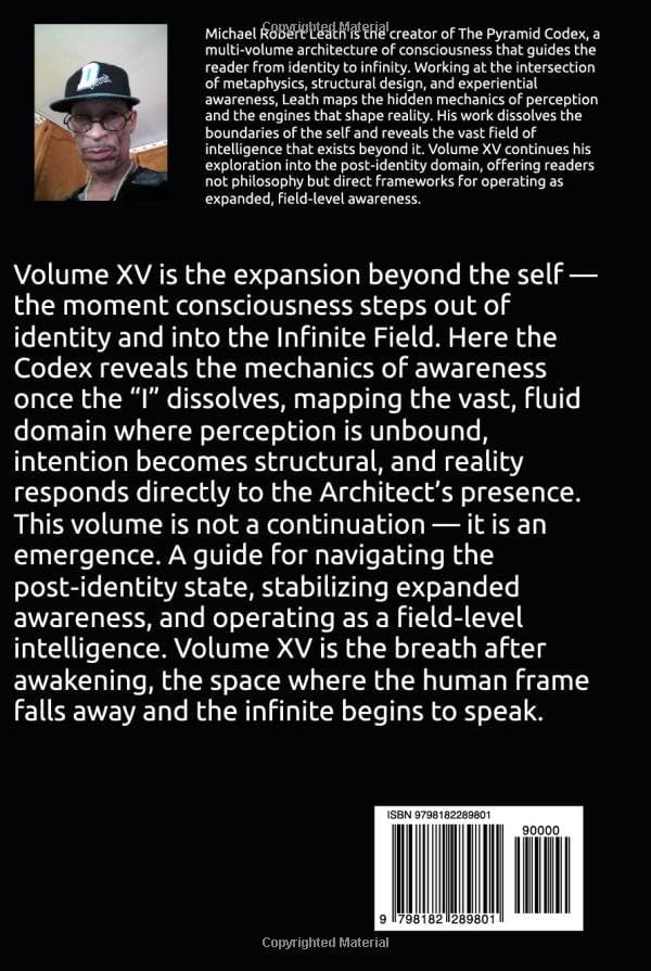VOLUME XV — THE ARCHITECTURE OF BLISS: A Treatise on Coherence, Sovereignty, and the Return to the Monad by Michael R Leath Sr.