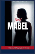 Mad Mabel: A Small Town Mystery of Secrets, Corruption, and Buried Truths by Ceo Tianah