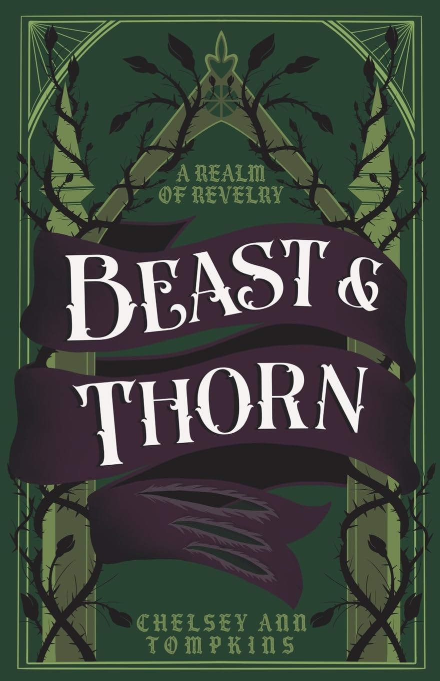 Beast & Thorn (A Realm of Revelry) by Chelsey Ann Tompkins