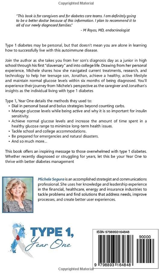Type 1, Year One: A Mother's Journey To Successfully Decipher Type 1 Diabetes For Her Newly Diagnosed Teenager by Michele Segura