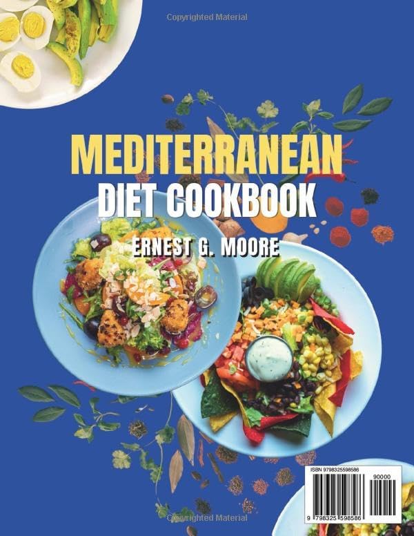 MEDITERRANEAN DIET COOKBOOK: Recipes And Tips For Healthy Eating by ERNEST G. MOORE