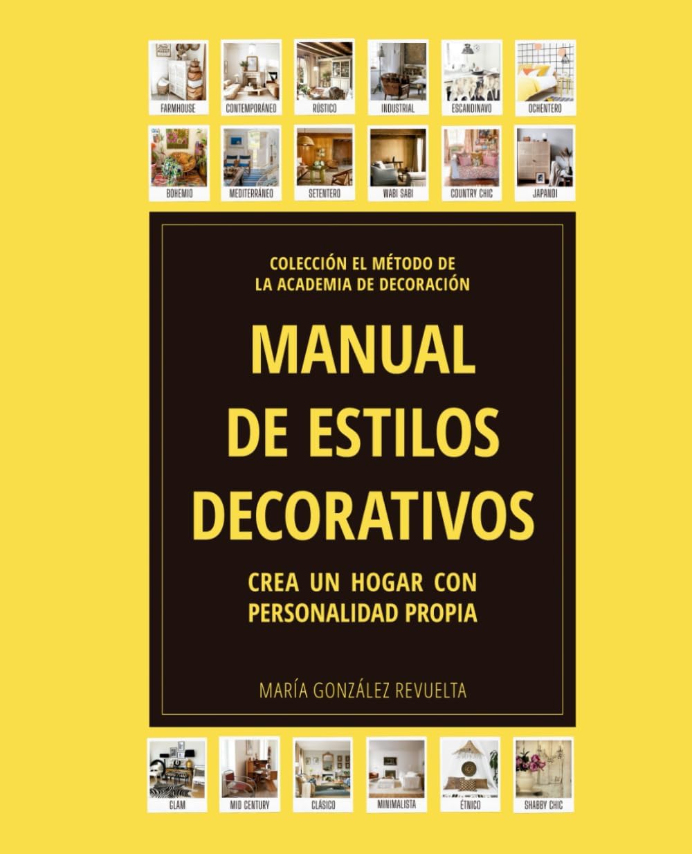 MANUAL DE ESTILOS DECORATIVOS: Crea un hogar con personalidad propia (Spanish Edition) by María González Revuelta