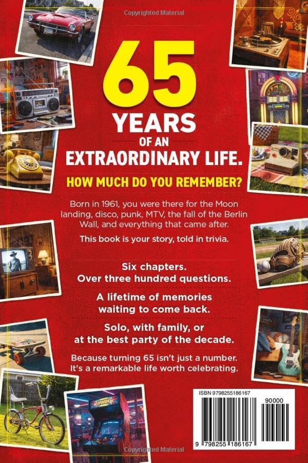 The Ultimate 65th Birthday Trivia Book: Nostalgic Trivia, Quizzes, and Best Memories for 65-Year-Olds (65th Birthday Gift) (2026 Edition) by Arthur Collins