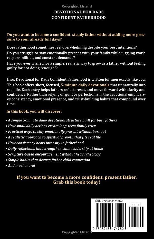 Devotional for Dads Confident Fatherhood: A Practical 5-Minute Daily Devotional for Busy Dads to Strengthen Family Bonds and Trust Without Extra Time by Lionel D Waters