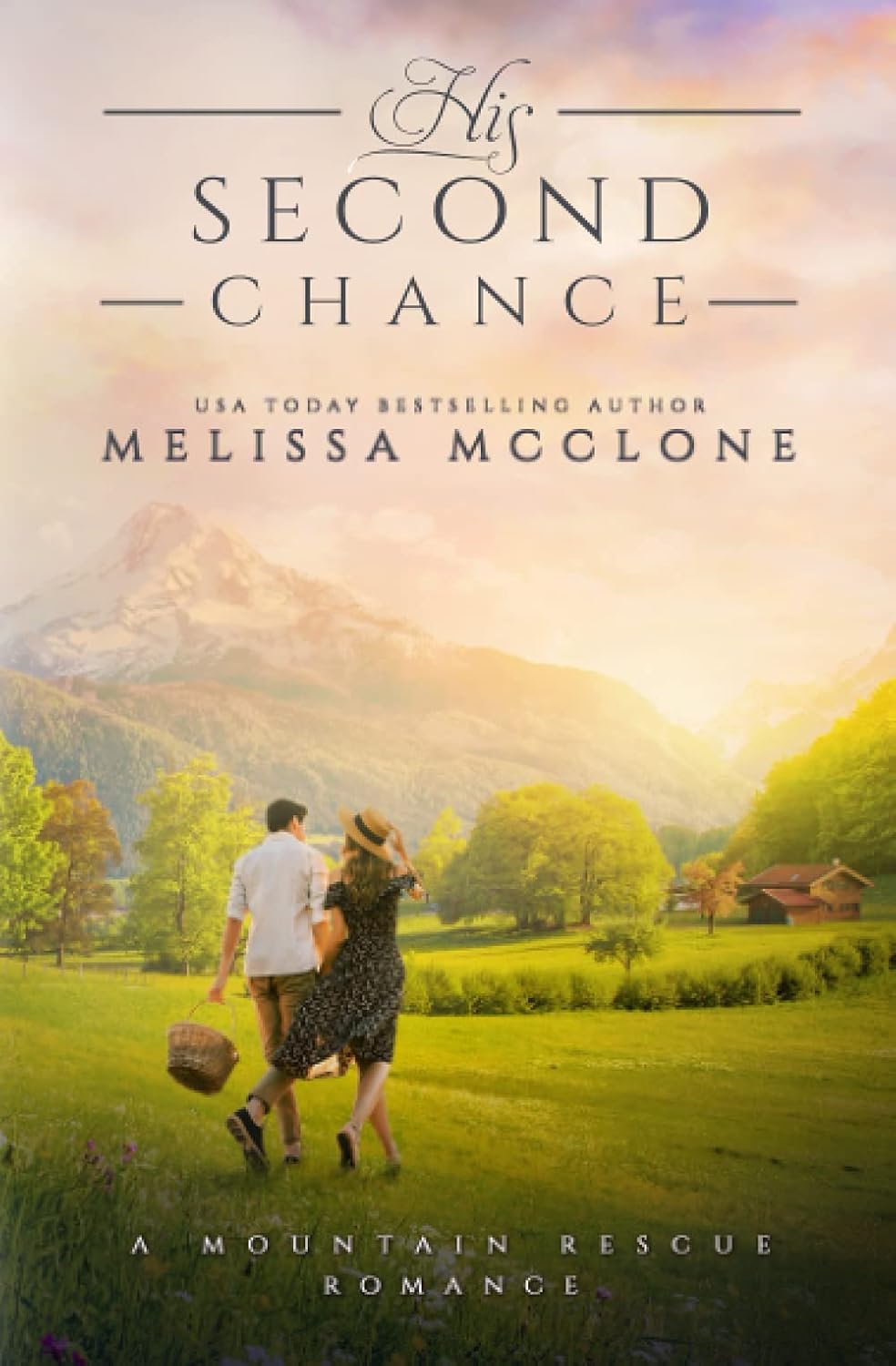 His Second Chance (Mountain Rescue Romance) by Melissa McClone