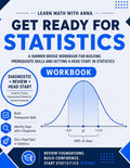 Get Ready for High School Statistics: A Summer Bridge Workbook: For Building Prerequisite Skills and Getting a Head Start in Statistics (Get Ready for Math Class) by Learn Math with Anna