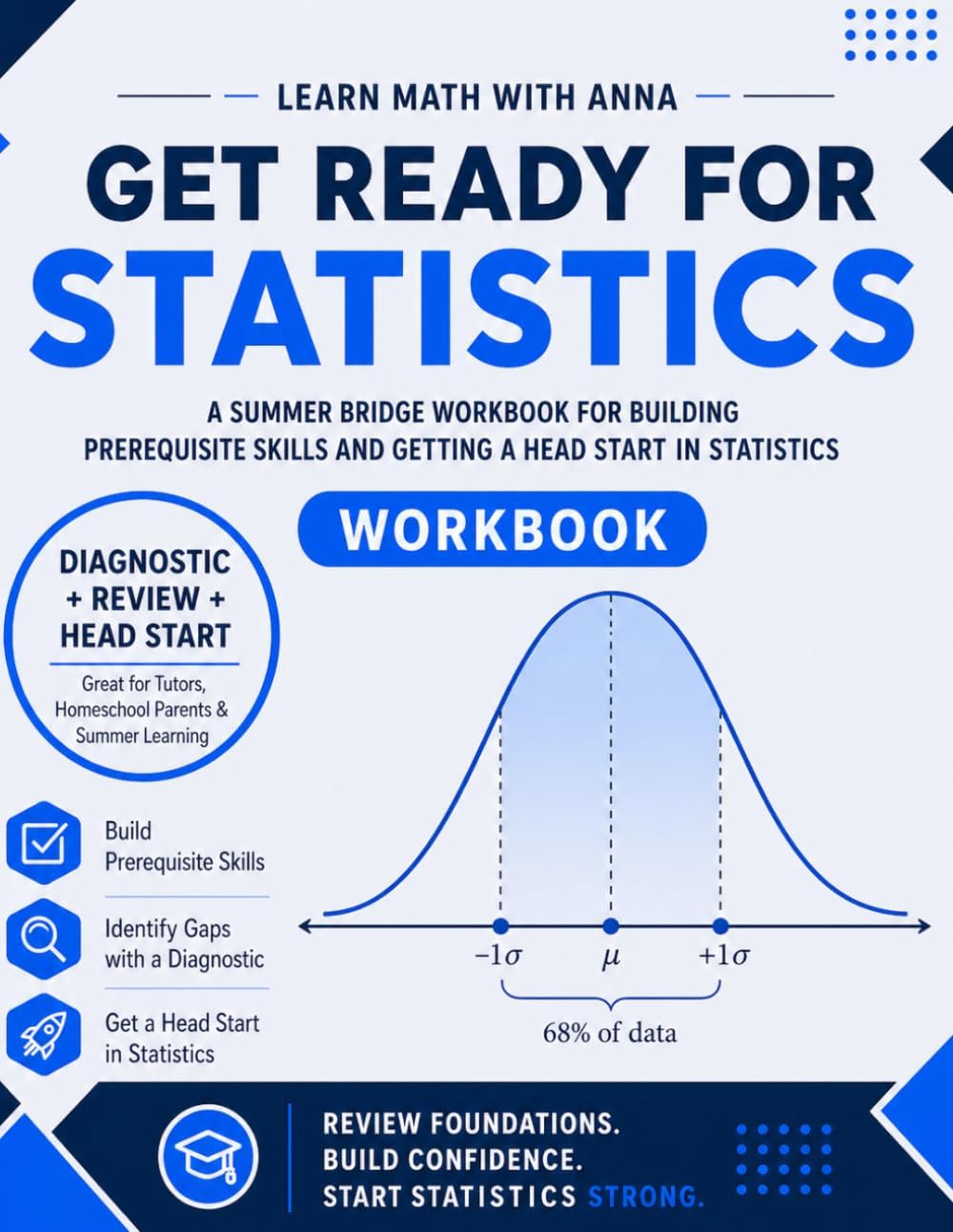Get Ready for High School Statistics: A Summer Bridge Workbook: For Building Prerequisite Skills and Getting a Head Start in Statistics (Get Ready for Math Class) by Learn Math with Anna
