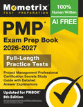 PMP Exam Prep Book 2026-2027 - Full-Length Practice Tests, Project Management Professional Certification Secrets Study Guide with Detailed Answer Explanations: [Updated for PMBOK 8th Edition] by Matthew Bowling