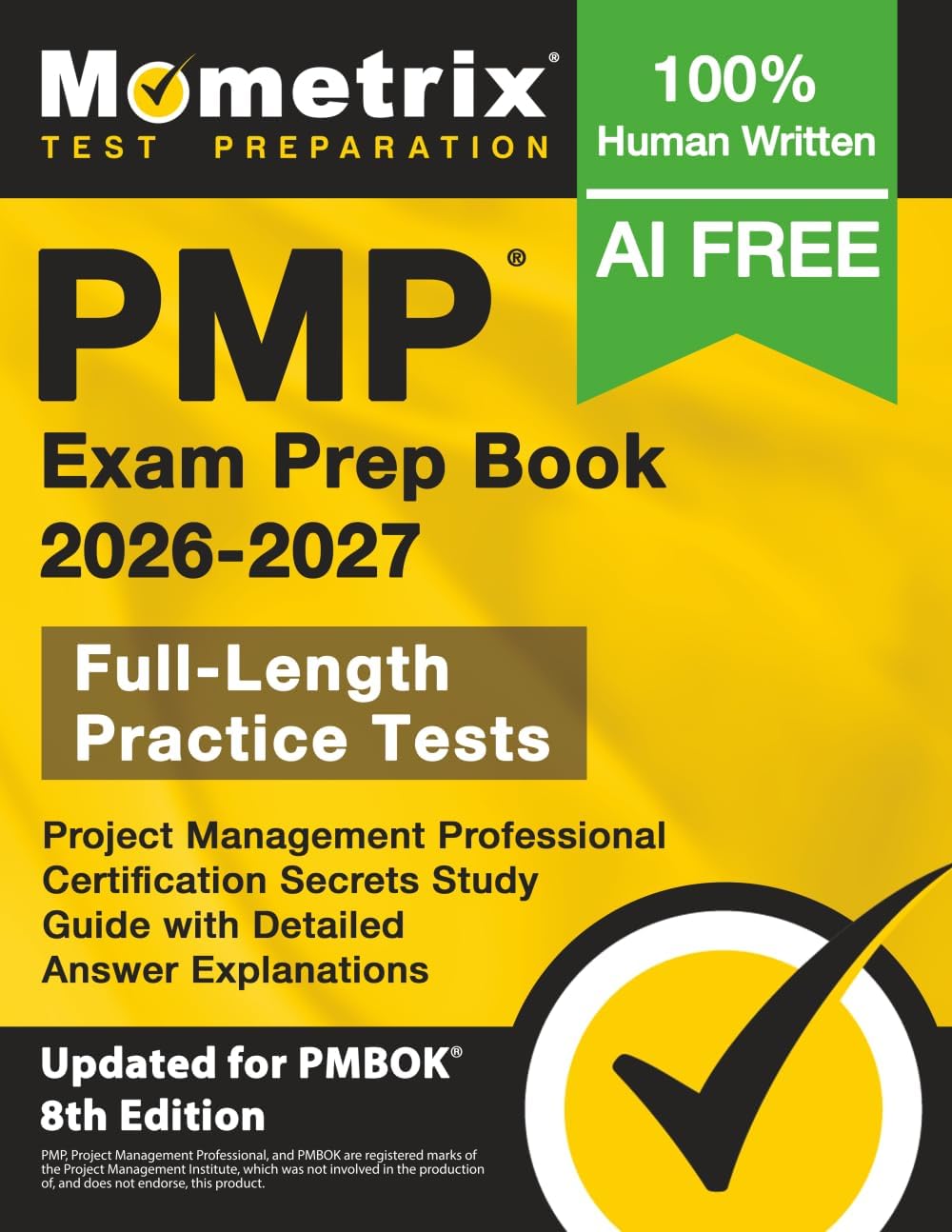 PMP Exam Prep Book 2026-2027 - Full-Length Practice Tests, Project Management Professional Certification Secrets Study Guide with Detailed Answer Explanations: [Updated for PMBOK 8th Edition] by Matthew Bowling