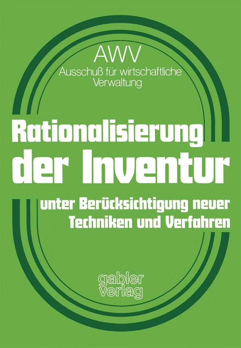 Rationalisierung der Inventur unter Berücksichtigung neuer Techniken und Verfahren (German Edition) by Kenneth A. Loparo
