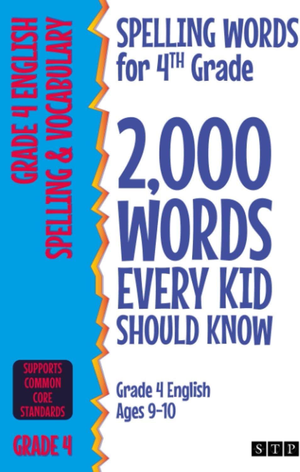 Spelling Words for 4th Grade: 2,000 Words Every Kid Should Know (Grade 4 English Ages 9-10) (2,000 Spelling Words (US Editions)) by STP Books