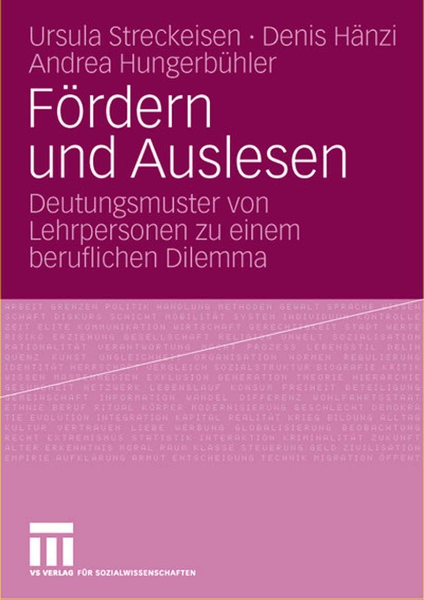 Fördern und Auslesen: Deutungsmuster von Lehrpersonen zu einem beruflichen Dilemma (German Edition) by Ursula Streckeisen