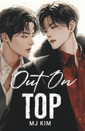 Out On Top: An Enemies-to-Lovers MM Romance by MJ Kim