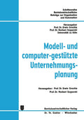 Modell- und computer-gestützte Unternehmungsplanung (Betriebswirtschaftliche Beiträge zur Organisation und Automation, 22) (German Edition) by Erwin Grochla