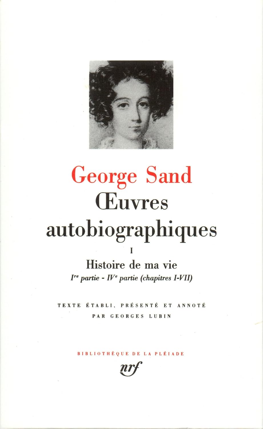 Histoire de ma vie (French Edition) (Bibliotheque de la Pleiade) by George Sand