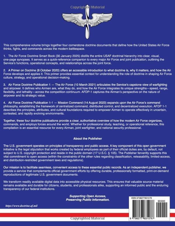 4-in-1 United States Air Force Doctrine Publications: U.S. Air Force Doctrine Smart Book | A Primer on Doctrine | AFDP-1 The Air Force | AFDP 1-1 ... (Department of the Air Force publications) by United States Government