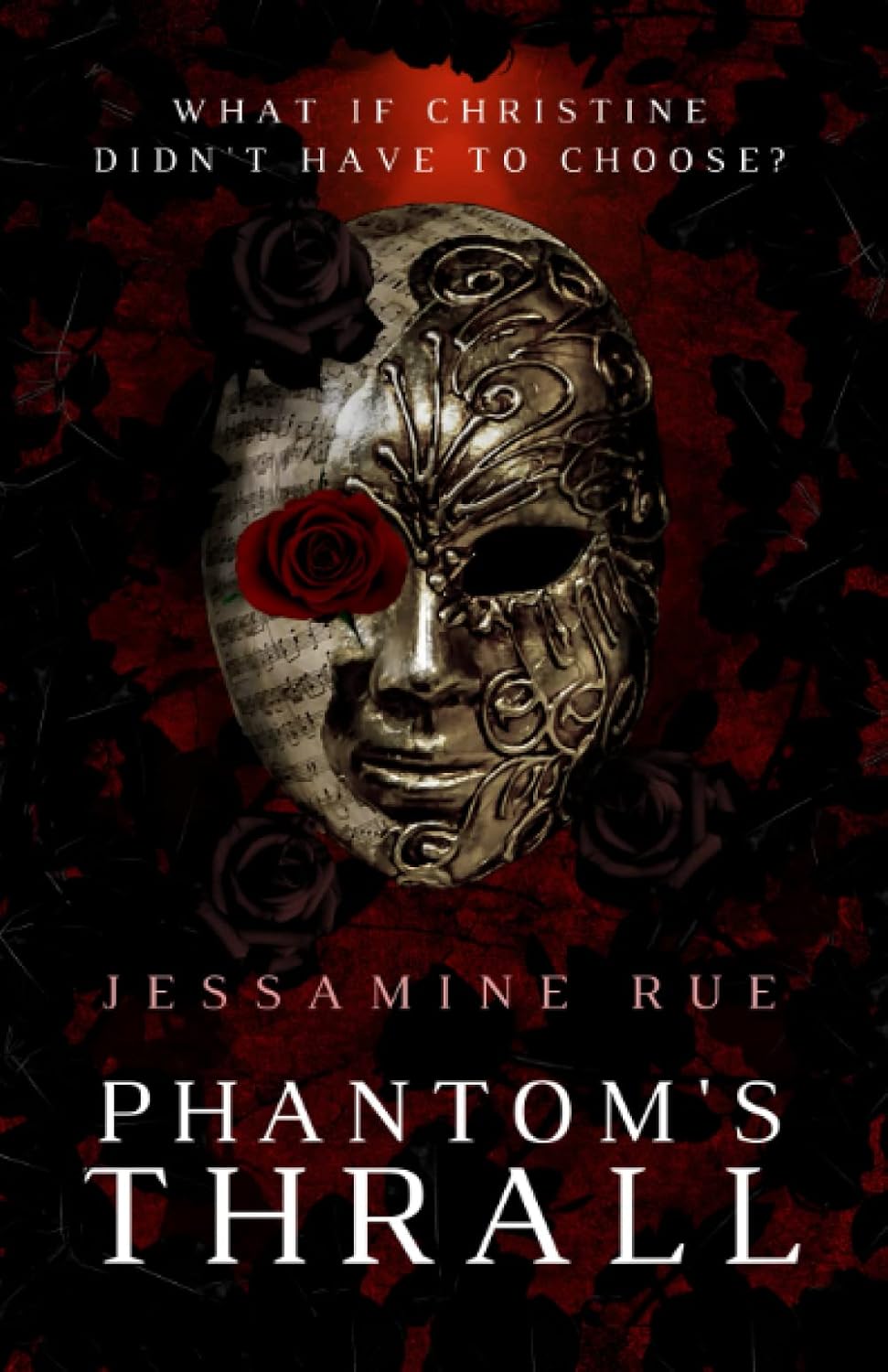 Phantom's Thrall: A Dark RH MMM+F Phantom of the Opera Retelling (Racy Retellings You Never Knew You Wanted) by Jessamine Rue
