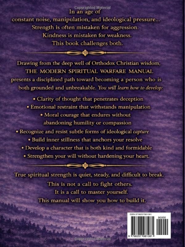 The Modern Spiritual Warfare Manual: How Orthodox Wisdom Builds a Formidable, Kind Character That Resists Ideological Capture by J & S Meyers