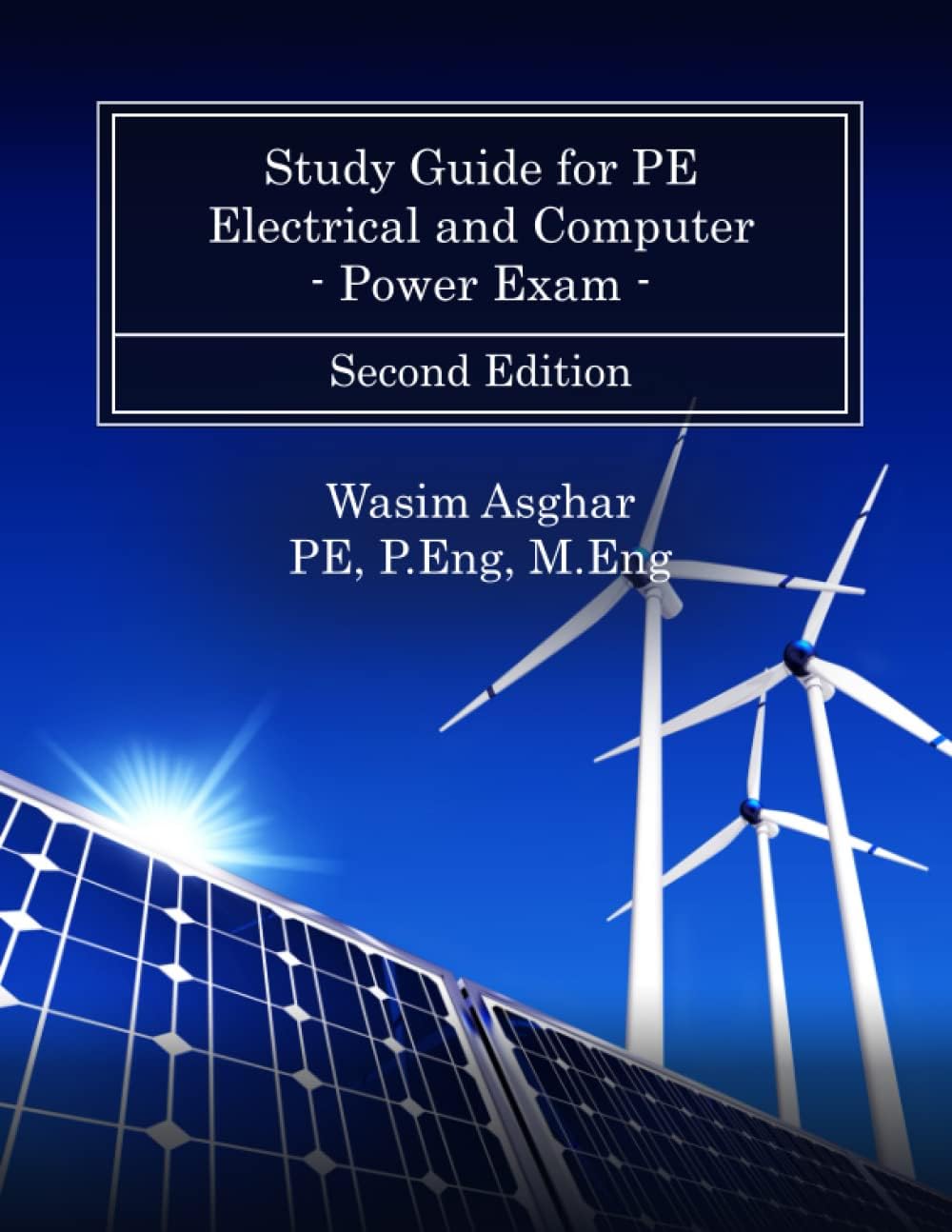 Study Guide for PE Electrical and Computer - Power Exam: Practice over 700 solved problems with detailed solutions based on the NCEES® PE Power CBT Exam Specification by Wasim Asghar PE