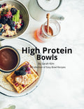 Protein Power Bowls: Easy Recipes for Healthy Weight and Obesity Prevention by Sarah Kim