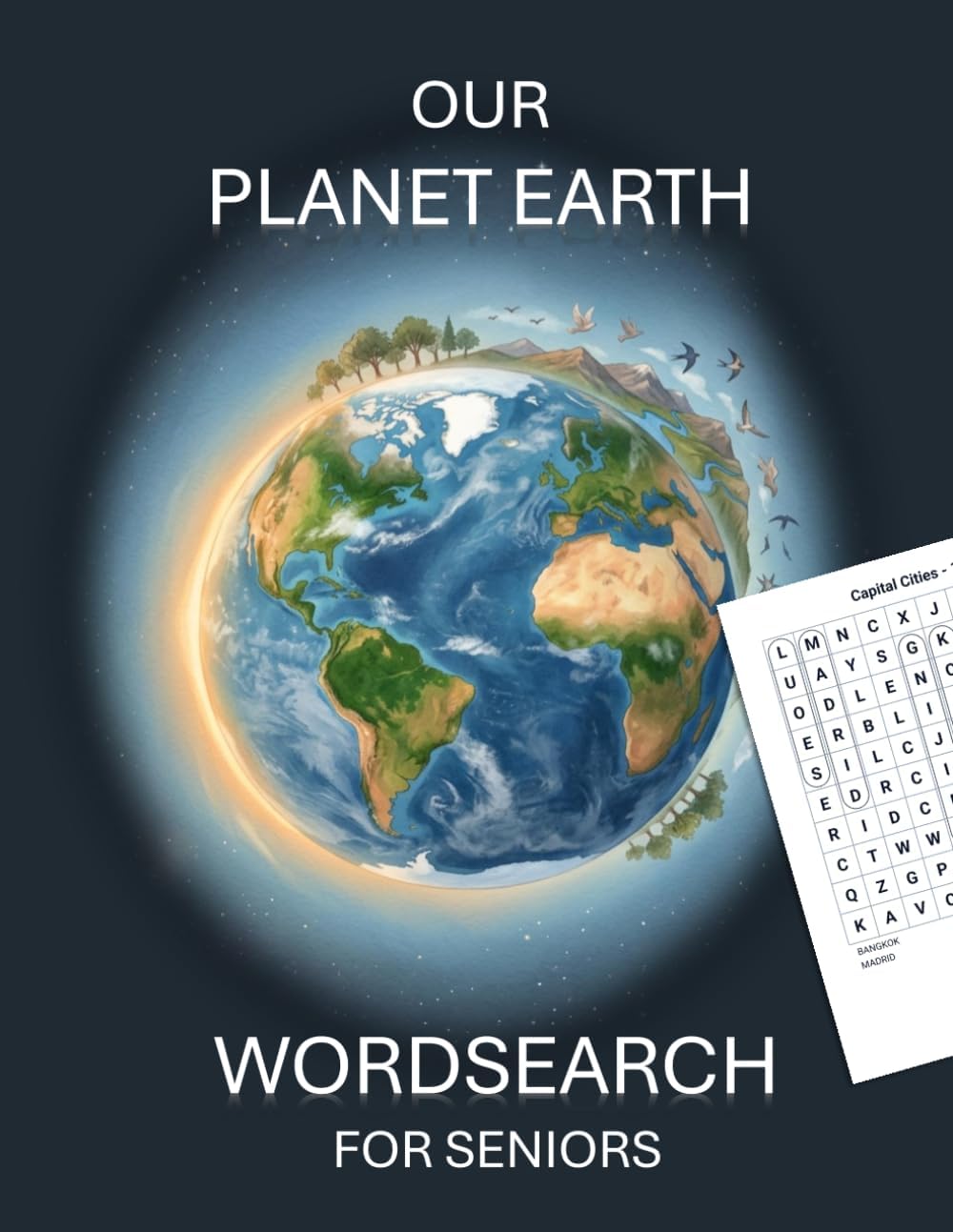 Our Planet Earth Word Search for Seniors: Large Print Easy Puzzles Ages 50–80 Relaxing Activities for the Mind (The Create Penne Seniors Word Search Puzzle Collection) by Create Penne