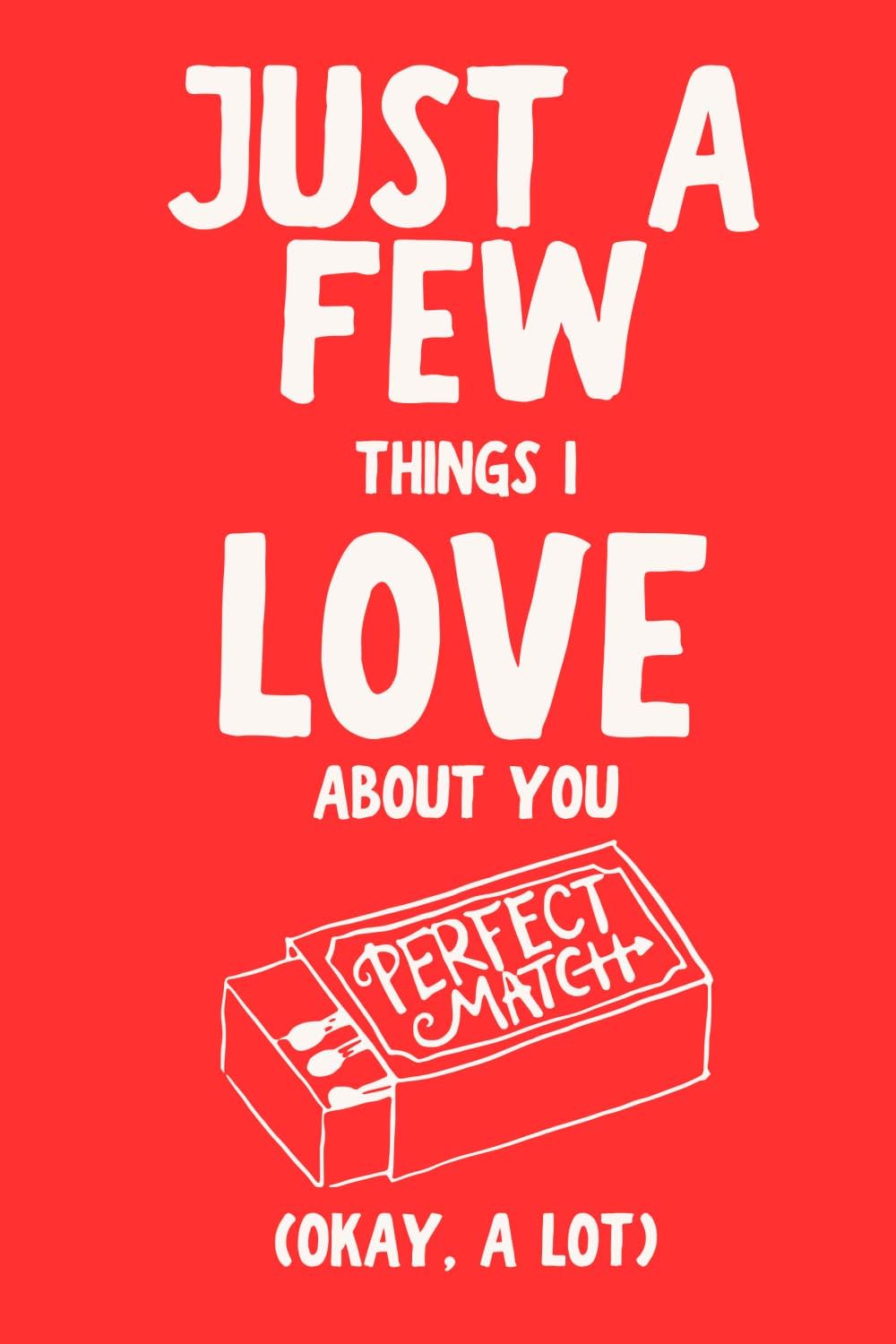 Just A Few Things I Love About You (Okay, A Lot) by LARKINROAD