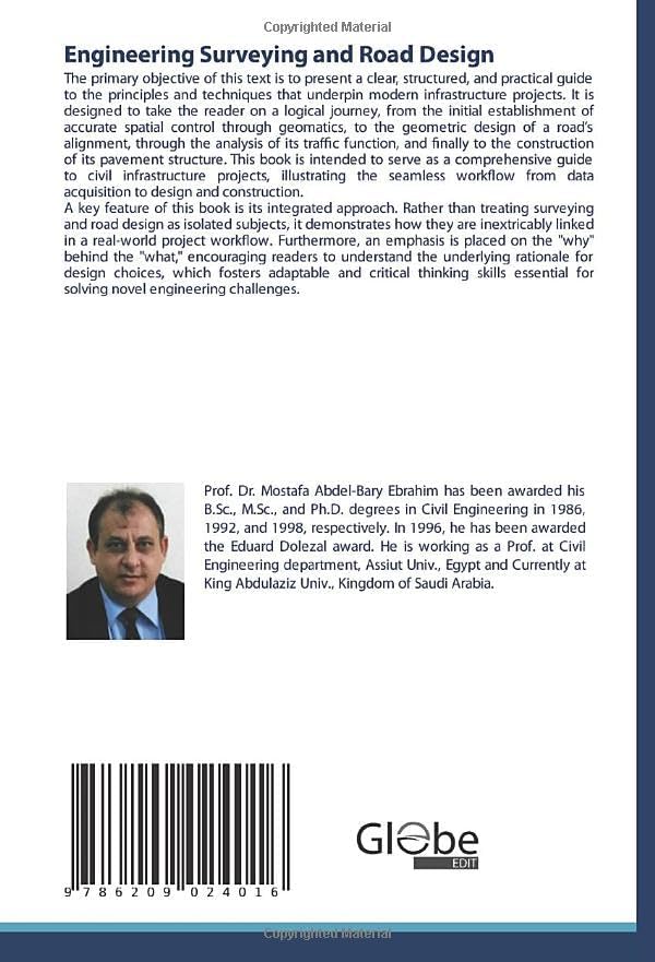 Engineering Surveying and Road Design: Geomatics Principles and Transportation Applications by Mostafa Abdel-Bary Ebrahim