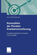 Kennzahlen der Privaten Krankenversicherung: Qualitätsmaßstäbe für Kunden und Vermittler (German Edition) by Dr. Hans-Olaf Wiesemann