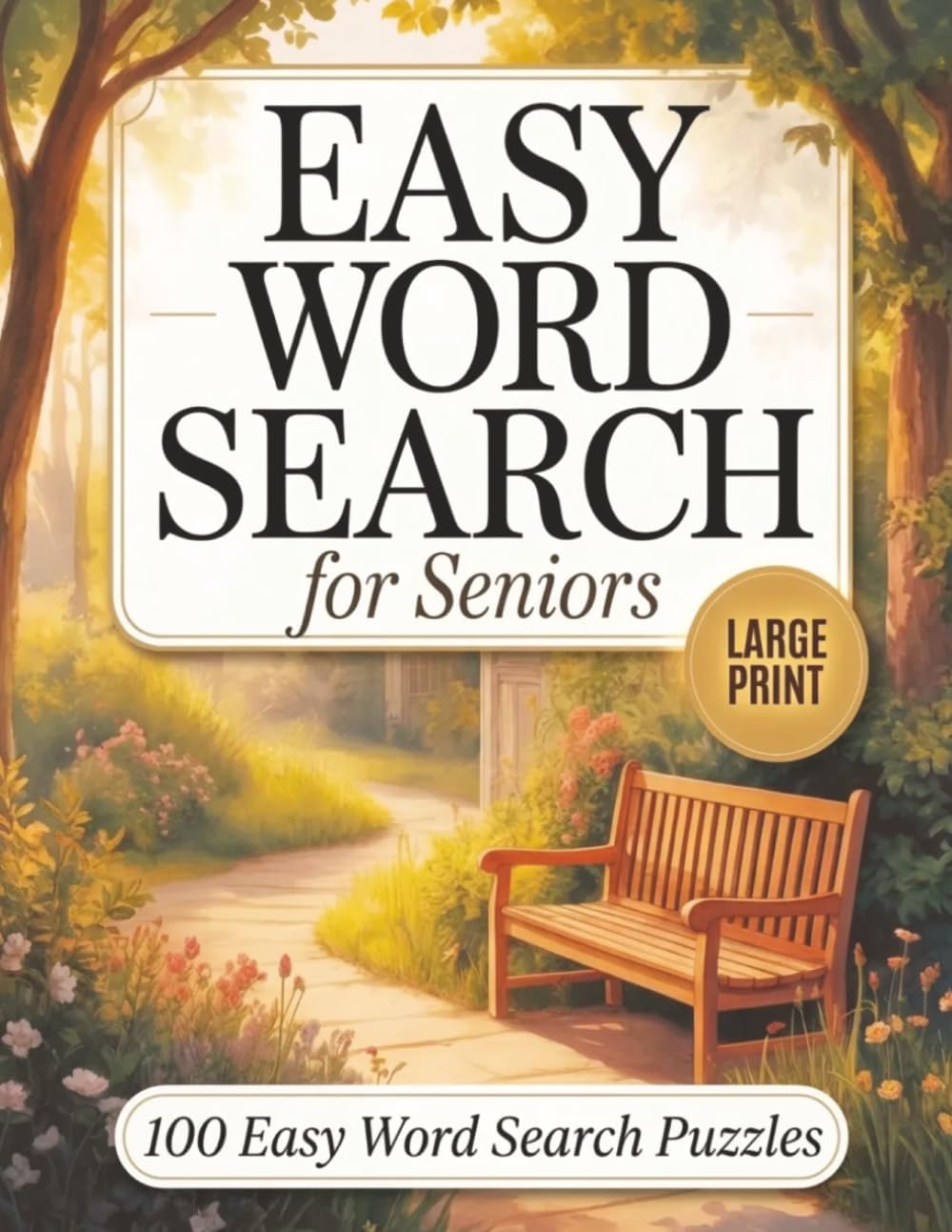 Easy Word Search For Seniors Large Print, 100 Easy & Relaxing Word Search Puzzles: Simple & Fun Puzzles, Word Searches for Beginners, Adults & ... Big Font, Over 2,000 Easy Words, Relaxing by Annie Fields