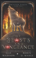 Of Beasts and Vengeance (Twisted Pages) by Elle Madison