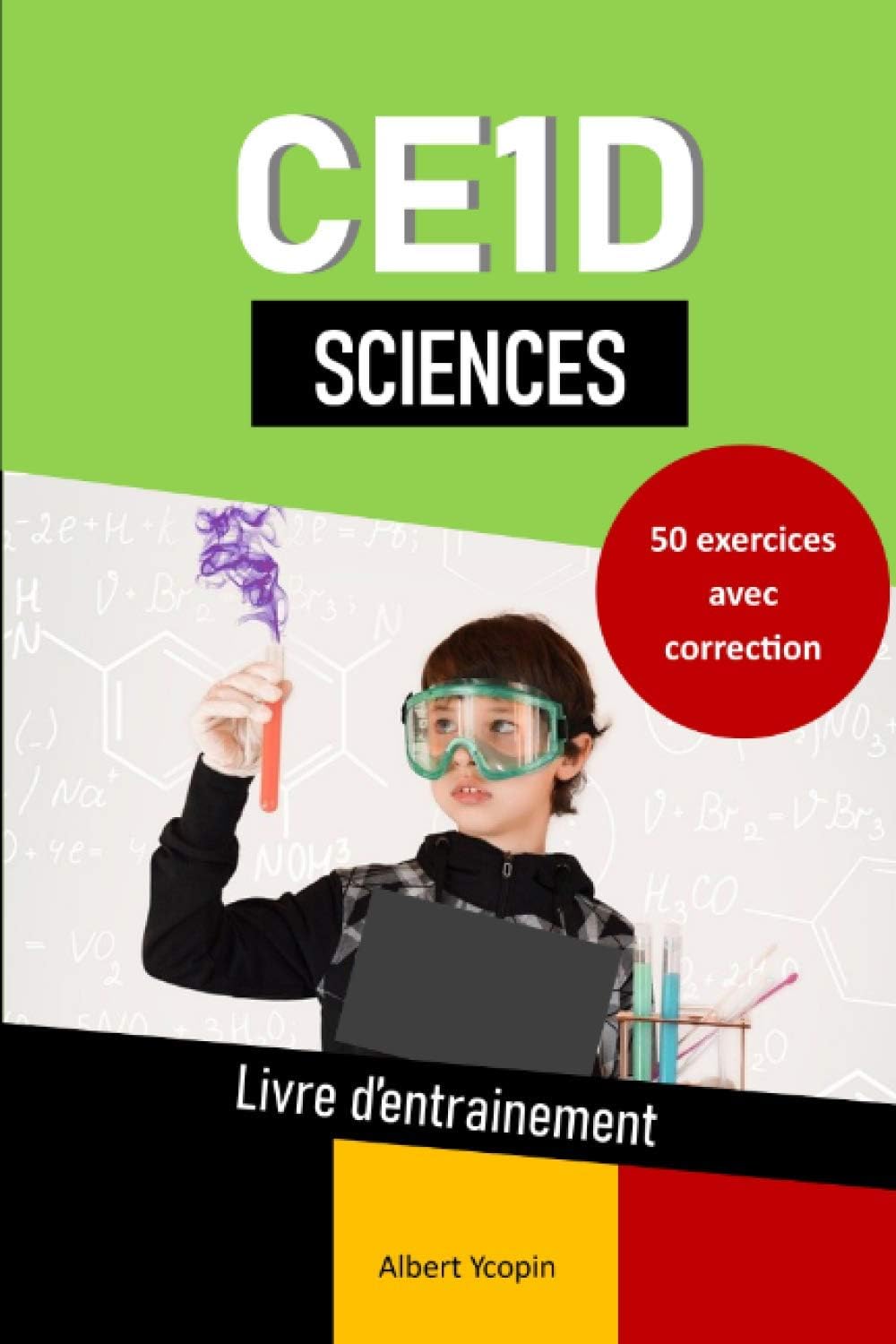 CE1D Sciences: ÉTUDIER EN S’AMUSANT édition 2021 (French Edition) by Albert Ycopin