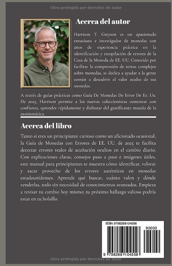 GUÍA DE MONEDAS DE ERROR DE EE. UU. DE 2025: MANUAL PARA PRINCIPIANTES SOBRE CÓMO IDENTIFICAR, VALORAR Y VENDER MONEDAS AUTÉNTICAS CON ERRORES (Spanish Edition) by HARRISON T. GREYSON