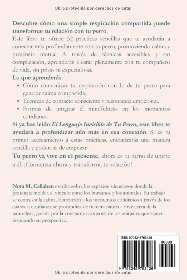 MOMENTOS DE MINDFULNESS CON TU PERRO: 52 prácticas suaves para la calma, la presencia y un vínculo más profundo (La Serie del Vínculo Sereno) (Spanish Edition) by Nora M. Callahan