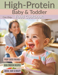 High-Protein Baby & Toddler Food Cookbook: 100 Wholesome Meals to Support Growth, Strong Bodies & Happy Tummies | Nutrition Tips for Babies 6 Months to 3 Years - By a Mom & Certified Nutrition Coach by Carla Belleys