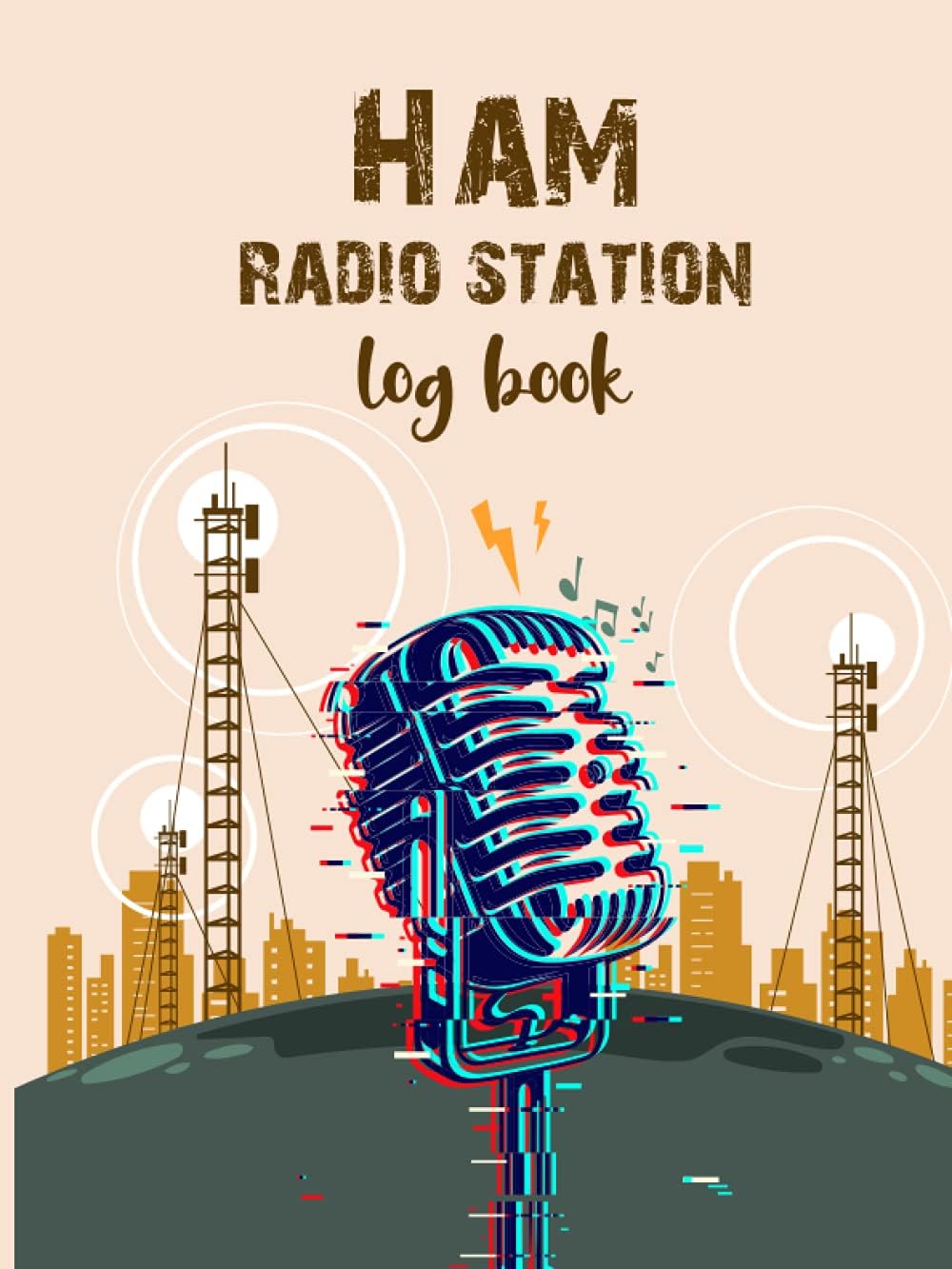 Ham Radio Station Log Book: Amateur Radio Station Log Book, Amateur Radio Operator Station Log Book, Ham Radio Record Book, Size 8.25"X11", 120 Pages by Grand Publishing