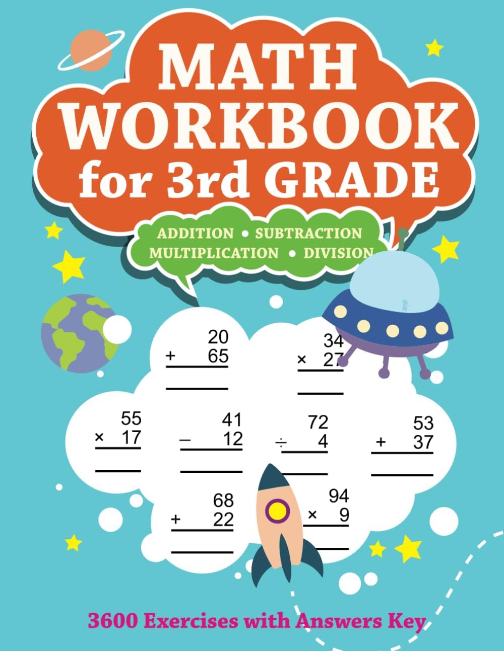 Math Workbook for 3rd Grade: Addition, Subtraction, Multiplication, Division 3600 Exercises With Answers Key by Daniel Bennett