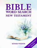Bible Word Search For Seniors New Testament Large Print: 120 Biblical Word Find Puzzles - Big Font - With Scriptures For Elderly And Older Adults by Senior Wisdom