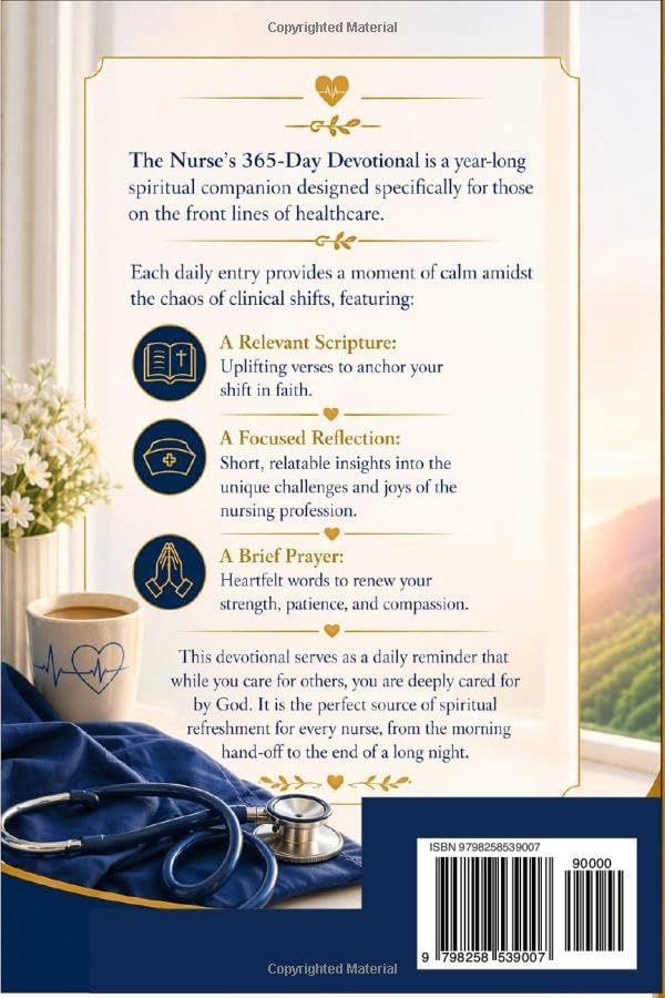 The Nurse’s 365-Days Devotional: Daily Scripture, Prayer, Faith & Encouragement for Every Nurse by Hannah Wells