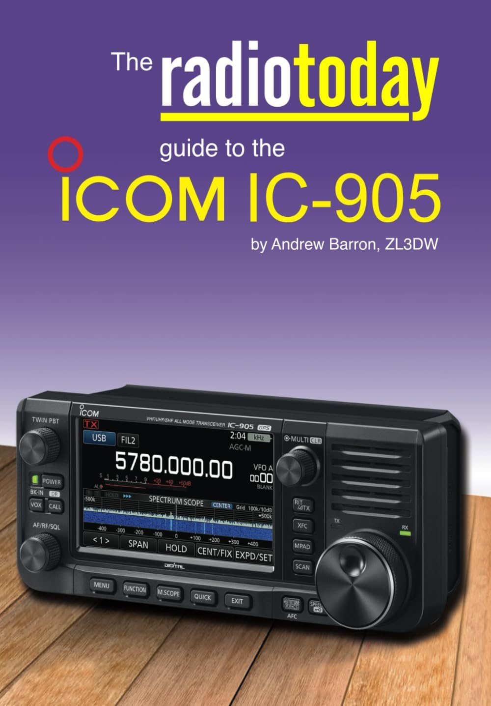 The Radio Today guide to the Icom IC-905 (Radio Today guides) by Andrew Barron