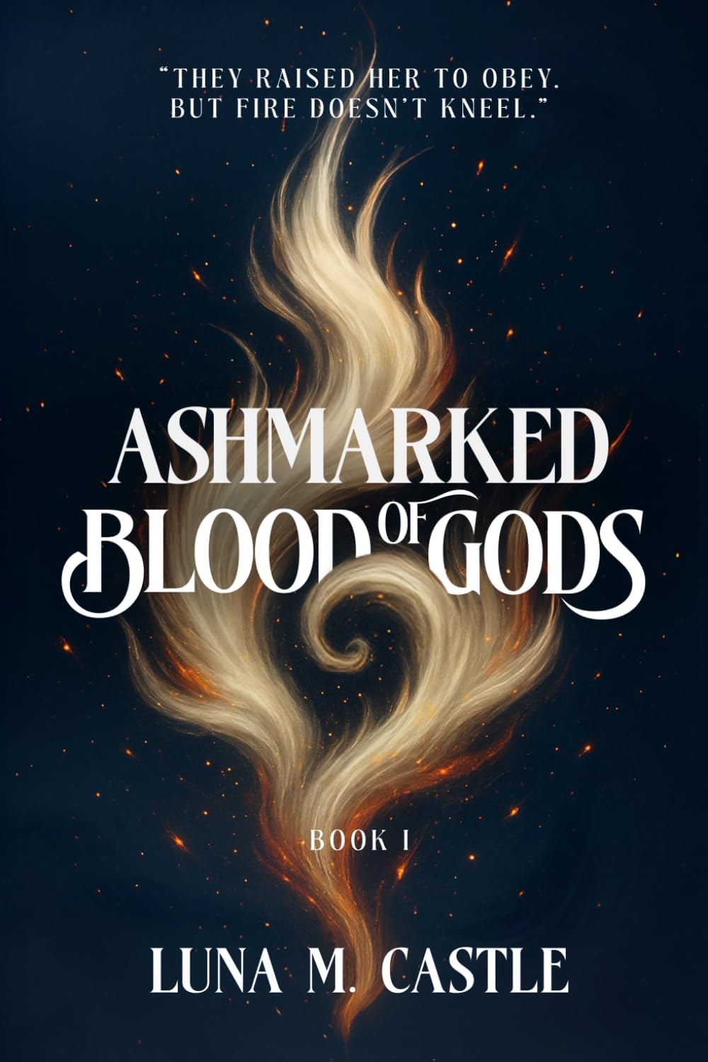 Ashmarked: Blood of Gods: A Slow-Burn Romantasy (Ashmarked Trilogy, Book 1) by Luna M. Castle