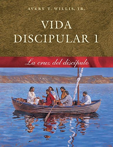 Vida Discipular 1: La Cruz del Discípulo (Volume 1) (Spanish Edition) by Avery T. Willis Jr.