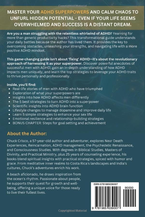 Men with ADHD Superpowers: A Revolutionary Approach to Quiet Chaos, Achieve Goals, Strengthen Relationships, and Transform Failure into Success by Chuck Crisco