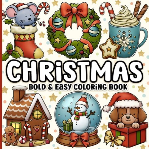 Christmas Bold and Easy Coloring Book: Cute and Cozy Festive Designs for Adults, Teens, Seniors and Kids for Relaxation by BJB Publishing
