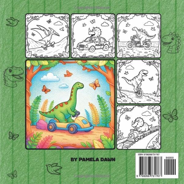 Dinosaurs on Wheels: Cars, Trucks and More: Fun and Easy Dinosaur Coloring Book for Kids Ages 3-8 – Simple, Cute and Bold Pictures of Dinosaurs Driving Cars, Bikes, Monster Trucks and More by Pamela Dawn