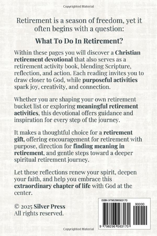 Daily Devotions for a Purposeful Retirement: 101 Reflections and Activities to Inspire Faith and Meaning (Purposeful Devotionals) by Silver Press