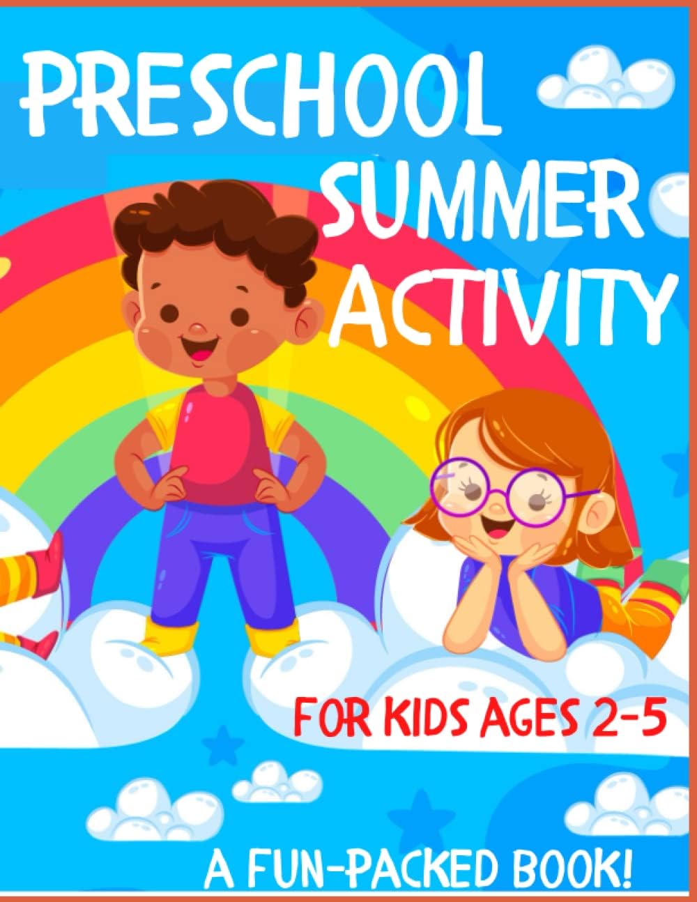 Summer Activity Book Preschool: Summer Activity Book Preschool, Kindergarten, Toddlers, Kids ages 2-5 Workbook | 100 Pages of Learning, Language, Math, Practical Life, Science And Sensorial Activities by Summer Thrive