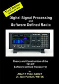 Digital Signal Processing and Software Defined Radio: Theory and Construction of the T41-EP Software Defined Transceiver by Albert F Peter AC8GY