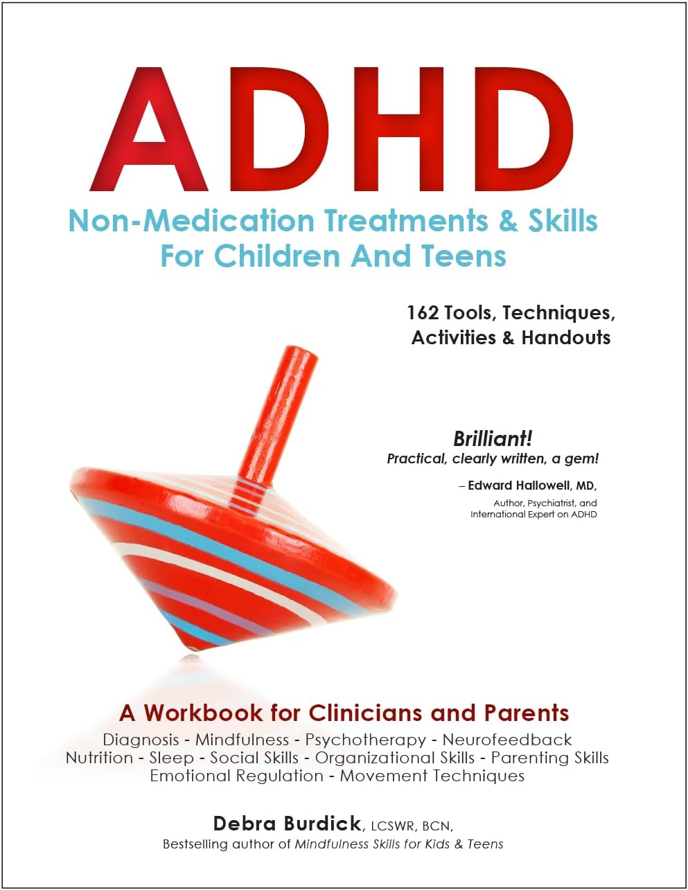 ADHD: Non-Medication Treatments and Skills for Children and Teens by Debra Burdick
